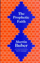 Book cover of: Prophetic Faith. By: Martin Buber