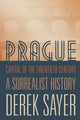 Book cover of: Prague, Capital of the Twentieth Century. By: Derek Sayer