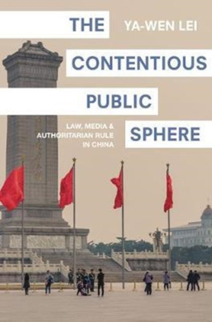 Book cover of: Contentious Public Sphere. By: Ya-Wen Lei