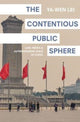 Book cover of: Contentious Public Sphere. By: Ya-Wen Lei
