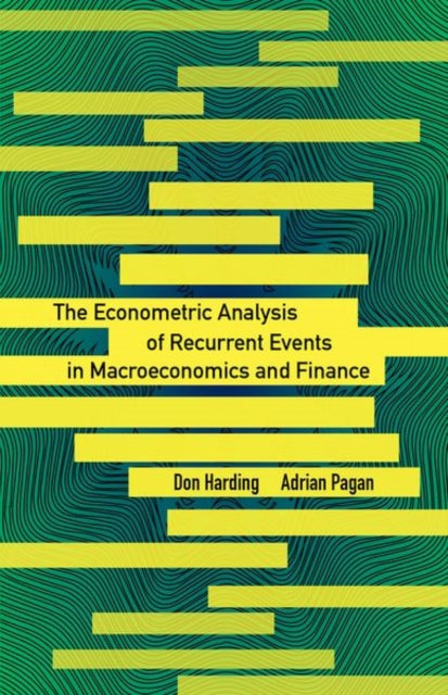 Book cover of: Econometric Analysis of Recurrent Events in Macroeconomics and Finance. By: Don Harding