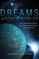 Book cover of: Dreams of Other Worlds. By: Chris Impey
