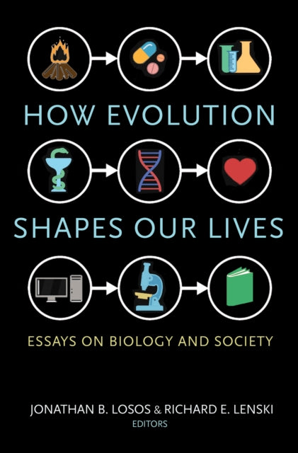 Book cover of: How Evolution Shapes Our Lives. By: Jonathan Losos