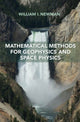 Book cover of: Mathematical Methods for Geophysics and Space Physics. By: William I. Newman