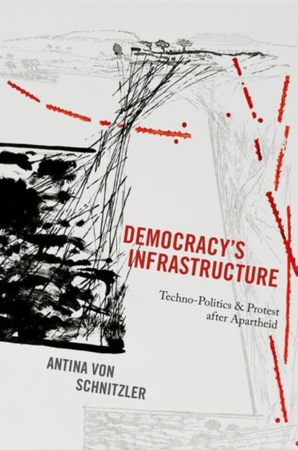 Book cover of: Democracy's Infrastructure. By: Antina von Schnitzler