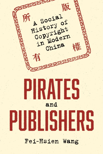 Book cover of: Pirates and Publishers. By: Fei-Hsien Wang