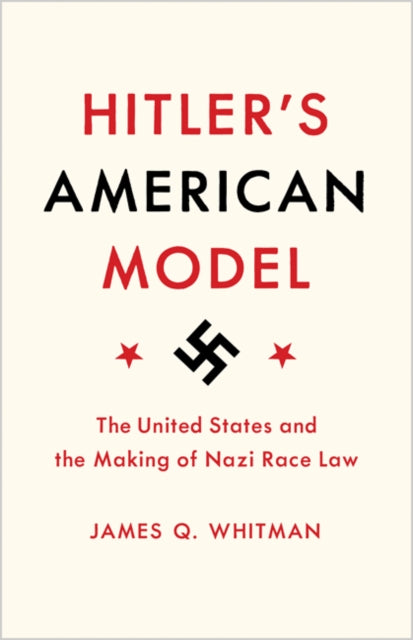 Book cover of: Hitler's American Model