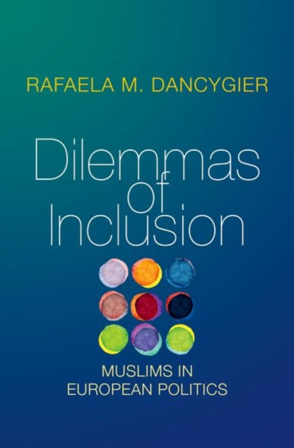 Book cover of: Dilemmas of Inclusion. By: Rafaela M. Dancygier