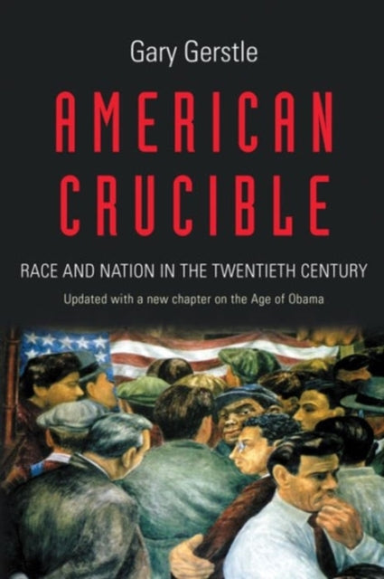 Book cover of: American Crucible. By: Gary Gerstle