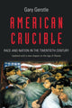 Book cover of: American Crucible. By: Gary Gerstle