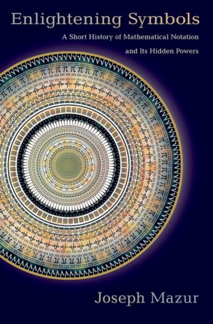 Book cover of: Enlightening Symbols. By: Joseph Mazur