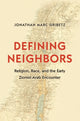 Book cover of: Defining Neighbors. By: Jonathan Marc Gribetz