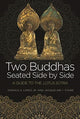 Book cover of: Two Buddhas Seated Side by Side. By: Donald S. Lopez