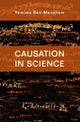 Book cover of: Causation in Science. By: Yemima Ben-Menahem