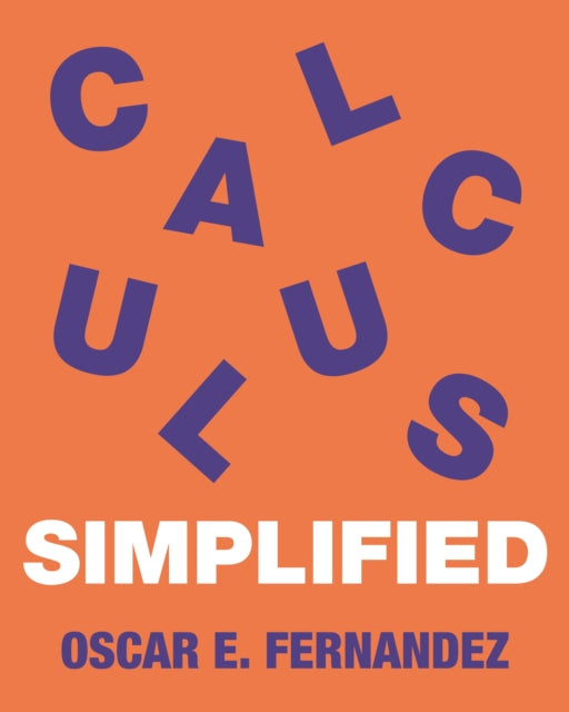 Book cover of: Calculus Simplified. By: Oscar Fernandez