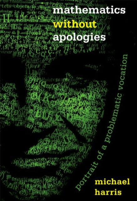 Book cover of: Mathematics without Apologies. By: Michael Harris