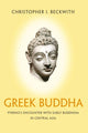 Book cover of: Greek Buddha. By: Christopher I. Beckwith