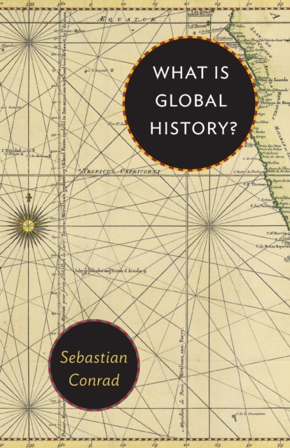 Book cover of: What Is Global History?. By: Sebastian Conrad