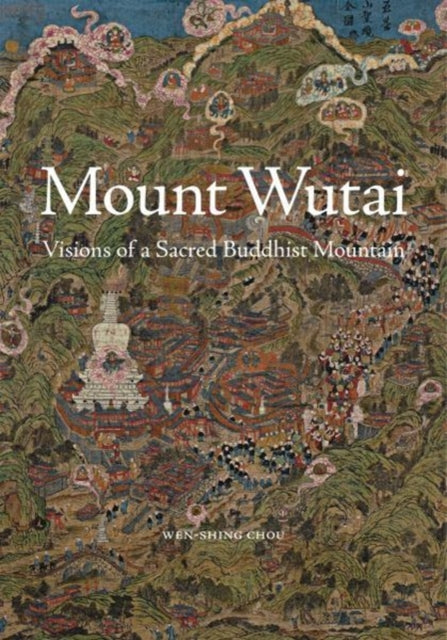 Book cover of: Mount Wutai. By: Wen-shing Chou
