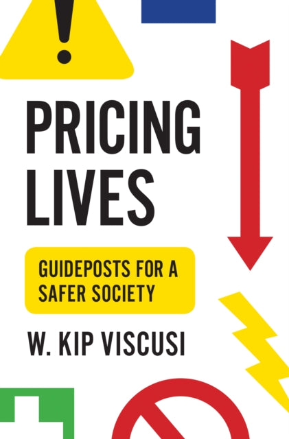 Book cover of: Pricing Lives. By: W. Kip Viscusi