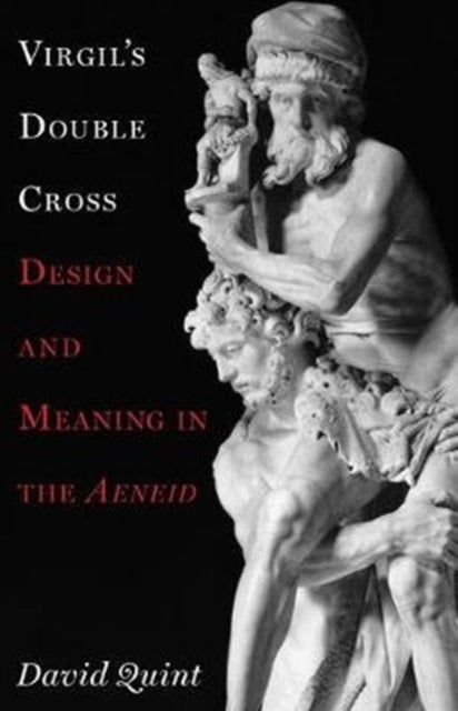 Book cover of: Virgil's Double Cross. By: David Quint