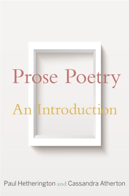 Book cover of: Prose Poetry. By: Paul Hetherington