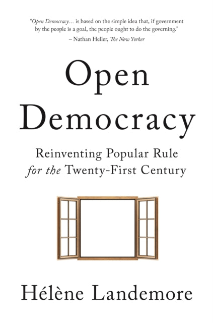 Book cover of: Open Democracy. By: Hélène Landemore