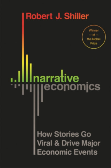 Book cover of: Narrative Economics. By: Robert J. Shiller