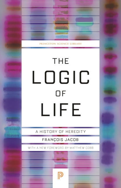 Book cover of: Logic of Life. By: François Jacob