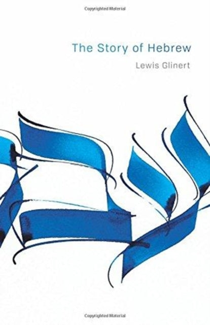Book cover of: Story of Hebrew. By: Lewis Glinert