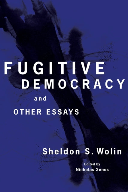 Book cover of: Fugitive Democracy. By: Sheldon S. Wolin