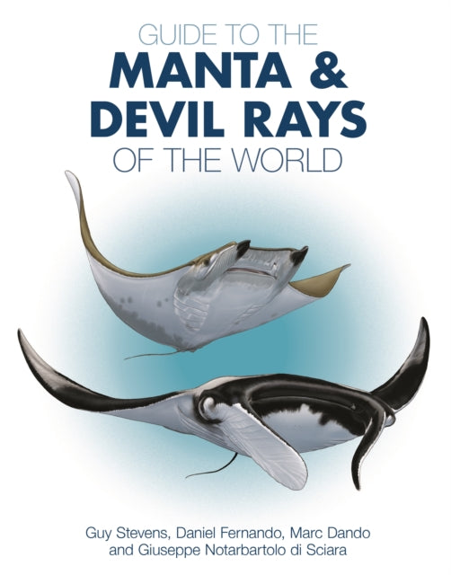Book cover of: Guide to the Manta and Devil Rays of the World. By: Dr. Guy Stevens