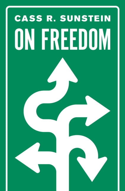On Freedom 9780691191157 Cass R. Sunstein