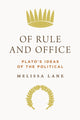Book cover of: Of Rule and Office. By: Melissa Lane