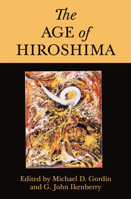 Book cover of: Age of Hiroshima. By: Michael D. Gordin