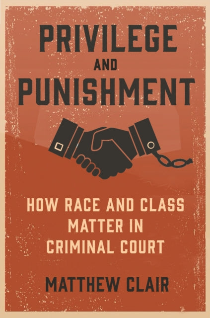 Book cover of: Privilege and Punishment. By: Matthew Clair