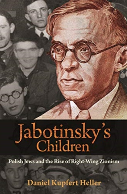 Book cover of: Jabotinsky's Children. By: Daniel Kupfert Heller
