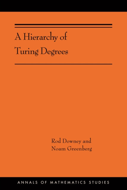 Book cover of: Hierarchy of Turing Degrees. By: Rod Downey