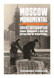 Book cover of: Moscow Monumental. By: Katherine Zubovich