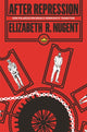 Book cover of: After Repression. By: Elizabeth R. Nugent