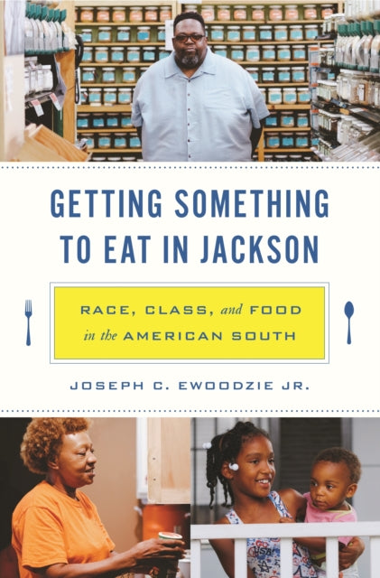 Book cover of: Getting Something to Eat in Jackson. By: Joseph C. Ewoodzie
