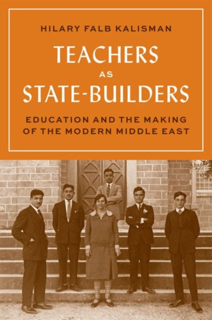 Book cover of: Teachers as State-Builders. By: Hilary Falb Kalisman