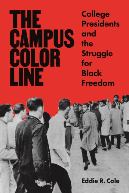 Book cover of: Campus Color Line. By: Eddie R. Cole