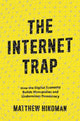 Book cover of: Internet Trap. By: Matthew Hindman
