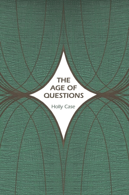 Book cover of: Age of Questions. By: Holly Case
