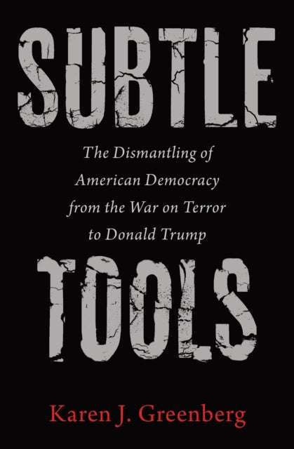 Book cover of: Subtle Tools. By: Karen J. Greenberg
