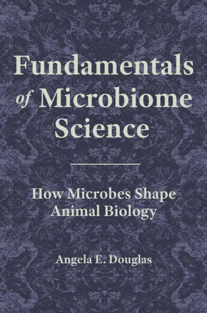 Book cover of: Fundamentals of Microbiome Science. By: Angela E. Douglas