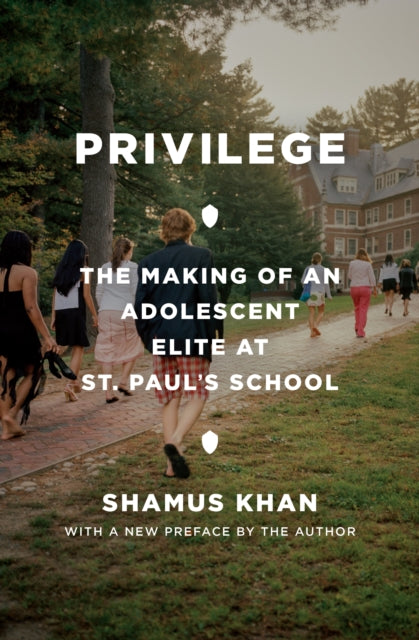 Book cover of: Privilege. By: Shamus Rahman Khan