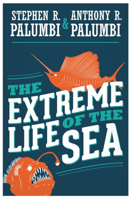 Book cover of: Extreme Life of the Sea. By: Anthony R. Palumbi