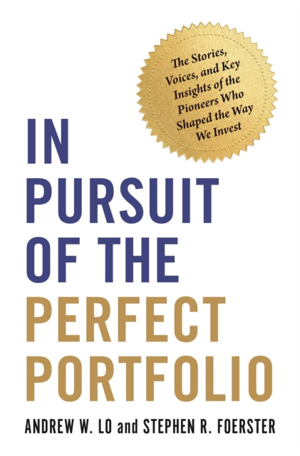 Book cover of: In Pursuit of the Perfect Portfolio. By: Andrew W. Lo